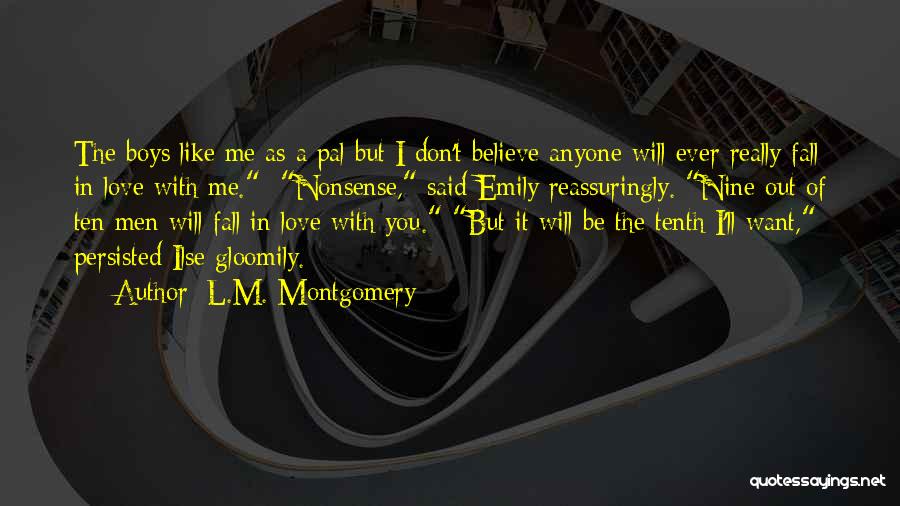 Don't Fall In Love With Me Quotes By L.M. Montgomery