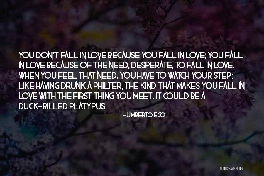 Don't Fall Love Quotes By Umberto Eco Don't Fall Love Quotes By Umberto Eco
