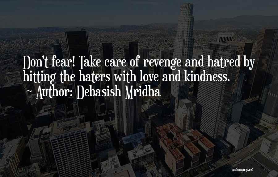 Don't Fear Love Quotes By Debasish Mridha