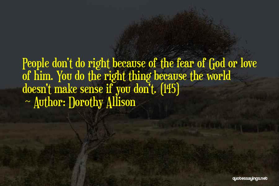 Don't Fear Love Quotes By Dorothy Allison