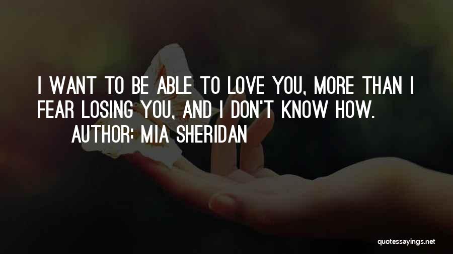 Don't Fear Love Quotes By Mia Sheridan