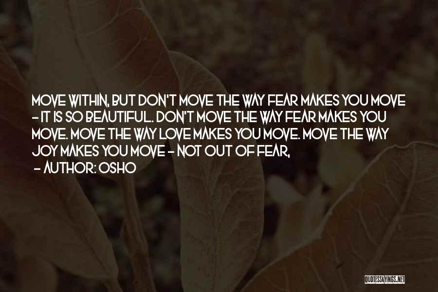 Don't Fear Love Quotes By Osho