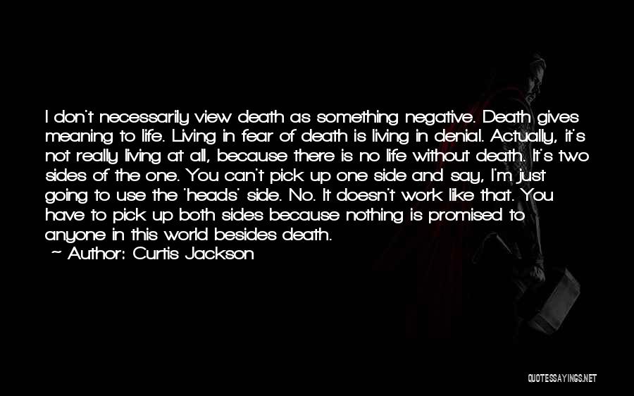 Don't Fear Nothing Quotes By Curtis Jackson