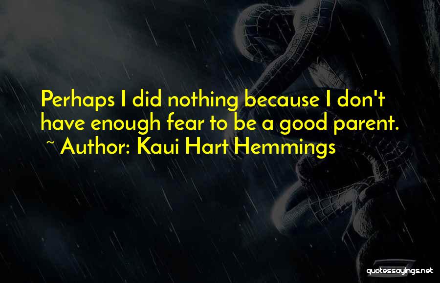 Don't Fear Nothing Quotes By Kaui Hart Hemmings