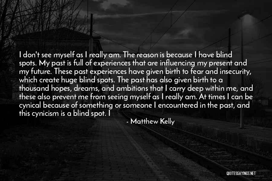 Don't Fear Nothing Quotes By Matthew Kelly Don't Fear Nothing Quotes By Matthew Kelly