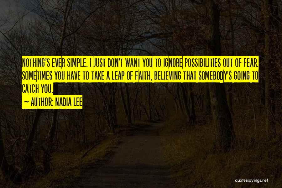 Don't Fear Nothing Quotes By Nadia Lee