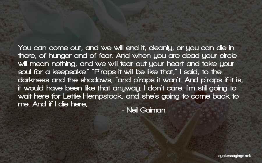 Don't Fear Nothing Quotes By Neil Gaiman Don't Fear Nothing Quotes By Neil Gaiman