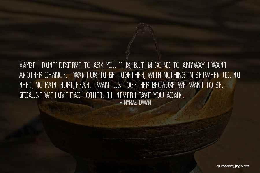 Don't Fear Nothing Quotes By Nyrae Dawn Don't Fear Nothing Quotes By Nyrae Dawn