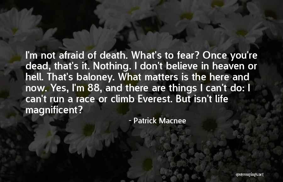 Don't Fear Nothing Quotes By Patrick Macnee Don't Fear Nothing Quotes By Patrick Macnee