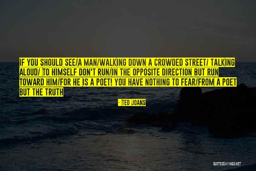 Don't Fear Nothing Quotes By Ted Joans Don't Fear Nothing Quotes By Ted Joans