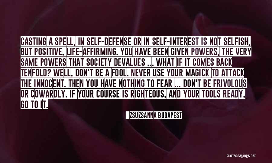 Don't Fear Nothing Quotes By Zsuzsanna Budapest Don't Fear Nothing Quotes By Zsuzsanna Budapest