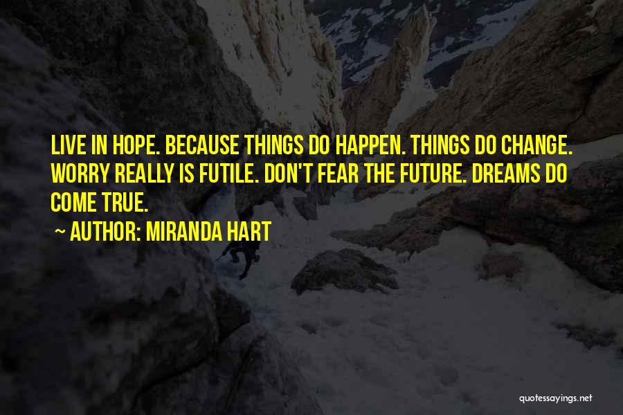 Don't Fear The Future Quotes By Miranda Hart