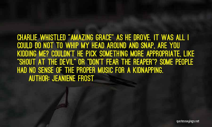 Don't Fear The Reaper Quotes By Jeaniene Frost