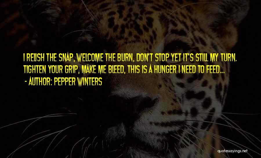 Don't Feed Me Quotes By Pepper Winters