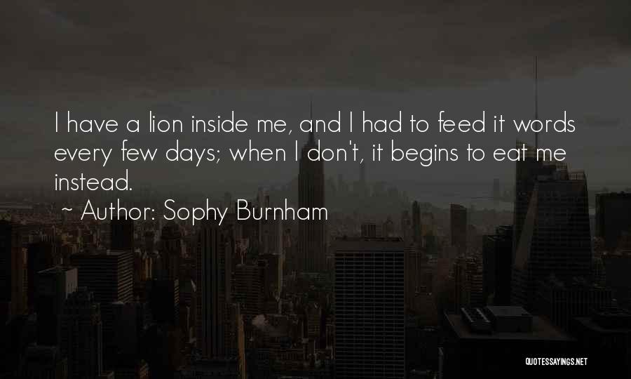 Don't Feed Me Quotes By Sophy Burnham