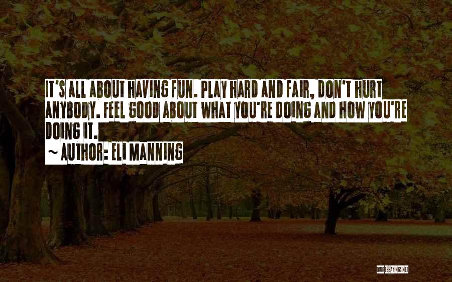 Don't Feel Hurt Quotes By Eli Manning