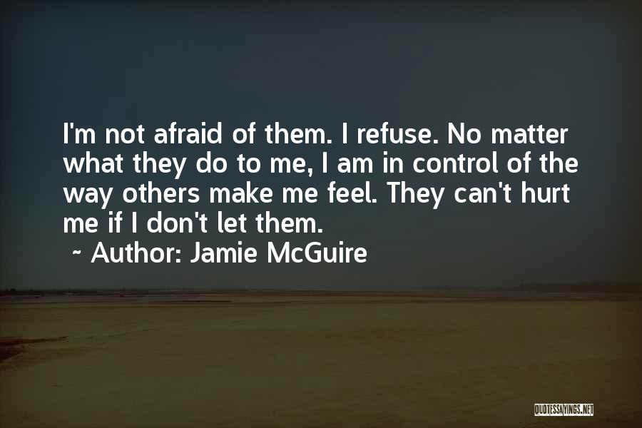 Don't Feel Hurt Quotes By Jamie McGuire