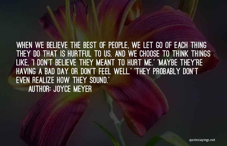 Don't Feel Hurt Quotes By Joyce Meyer