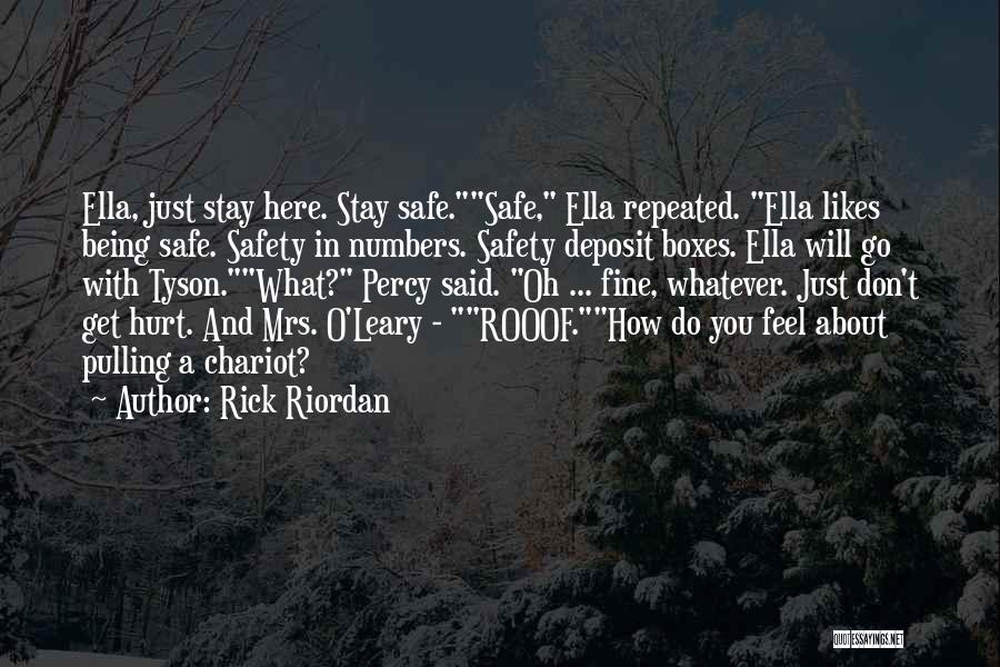 Don't Feel Hurt Quotes By Rick Riordan