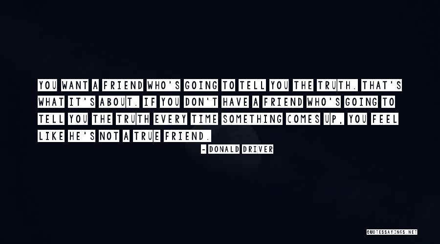 Don't Feel Like It Quotes By Donald Driver Don't Feel Like It Quotes By Donald Driver