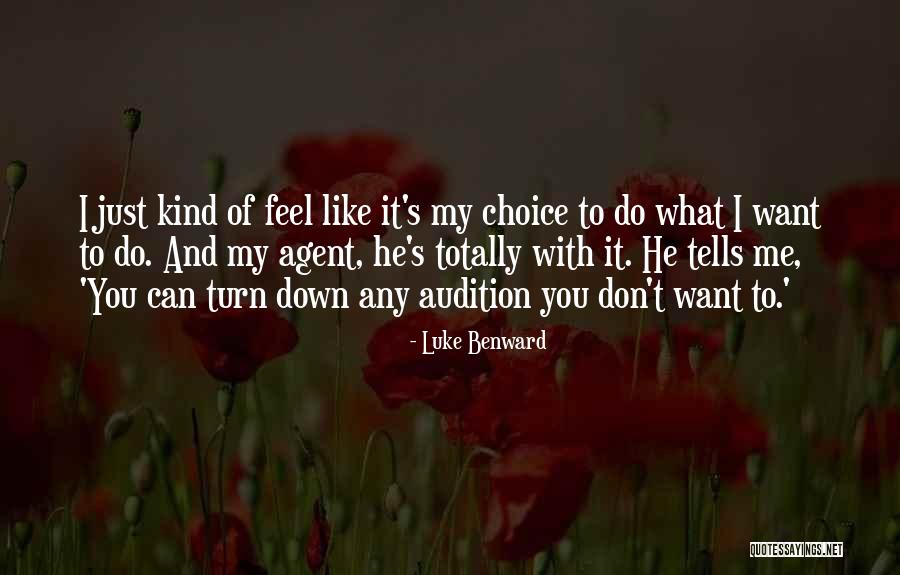 Don't Feel Like It Quotes By Luke Benward Don't Feel Like It Quotes By Luke Benward