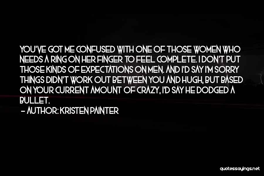 Don't Feel Quotes By Kristen Painter