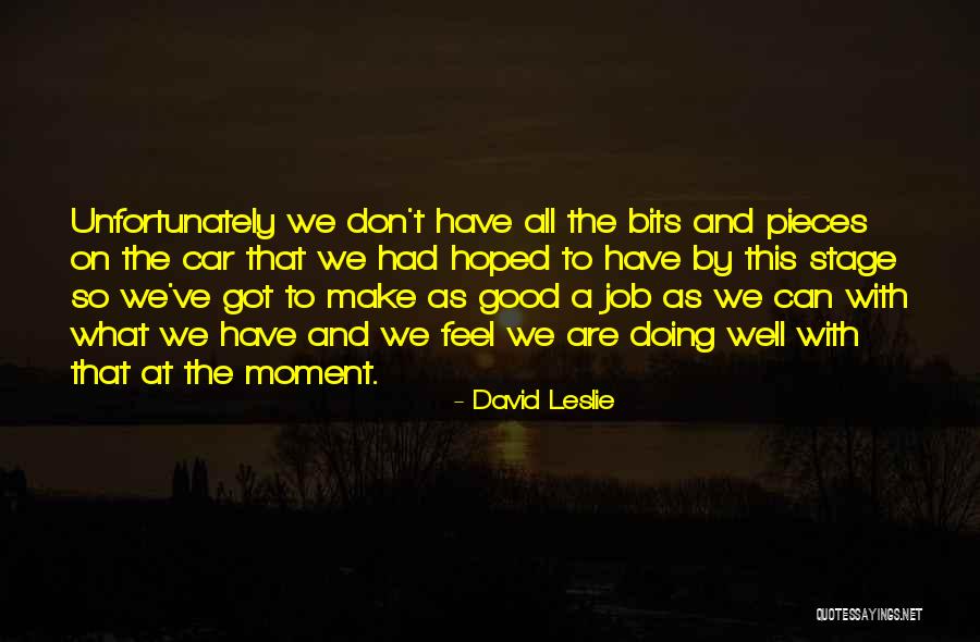 Don't Feel So Good Quotes By David Leslie Don't Feel So Good Quotes By David Leslie