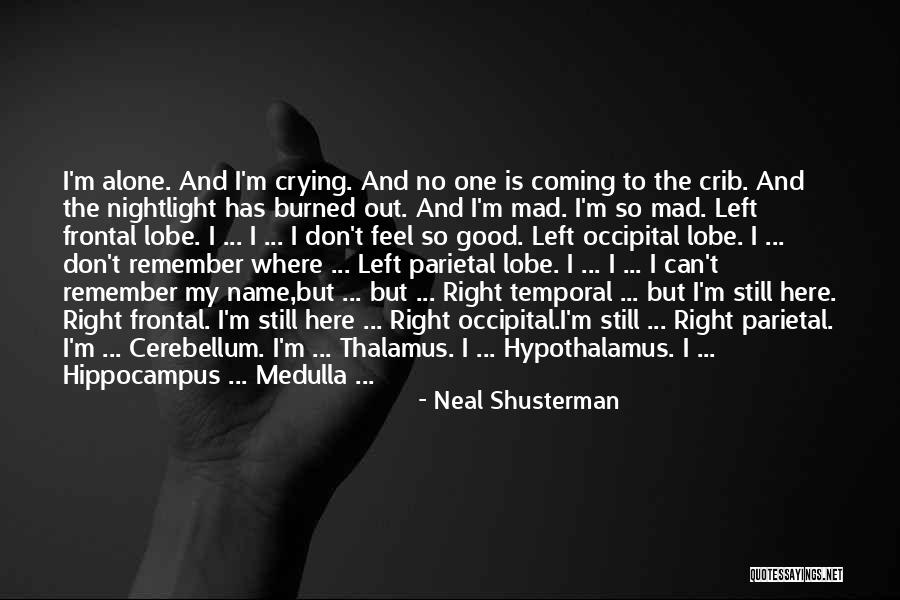 Don't Feel So Good Quotes By Neal Shusterman Don't Feel So Good Quotes By Neal Shusterman