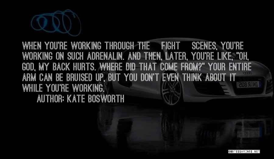 Don't Fight Back Quotes By Kate Bosworth