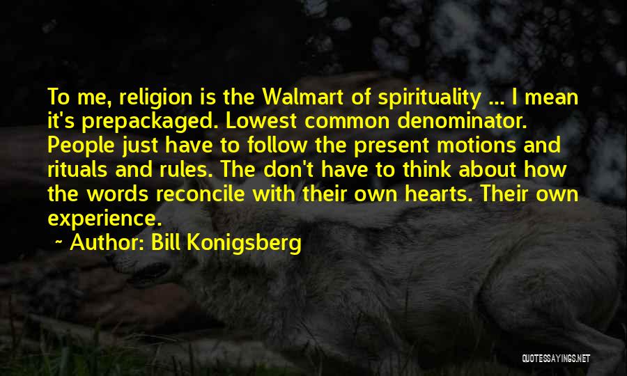 Don't Follow The Rules Quotes By Bill Konigsberg