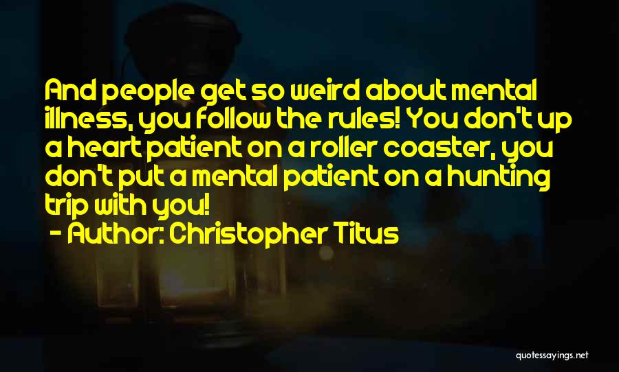 Don't Follow The Rules Quotes By Christopher Titus
