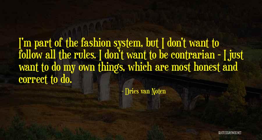 Don't Follow The Rules Quotes By Dries Van Noten