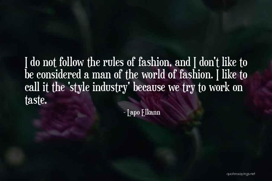 Don't Follow The Rules Quotes By Lapo Elkann