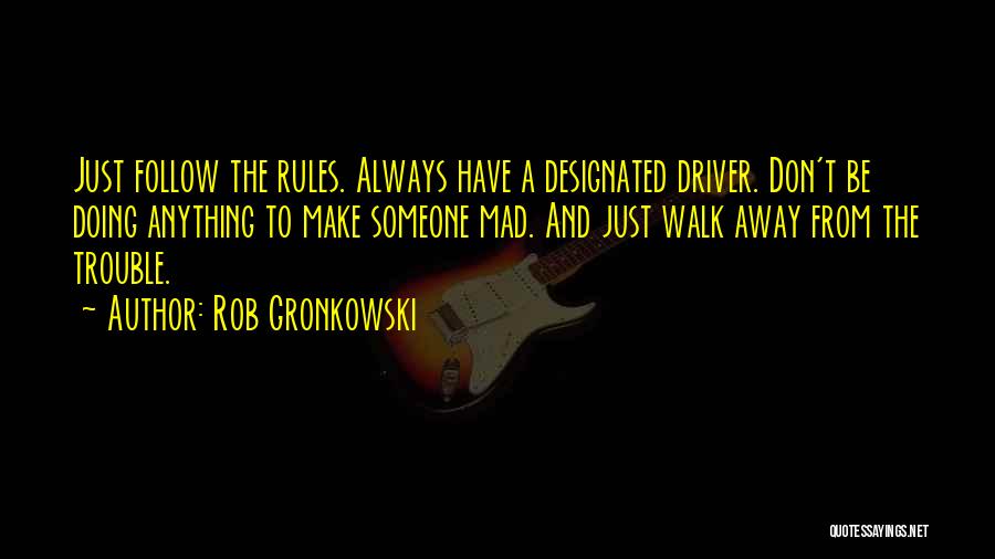 Don't Follow The Rules Quotes By Rob Gronkowski