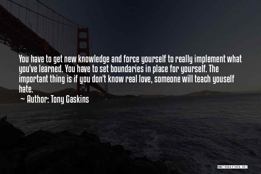 Don't Force Love Quotes By Tony Gaskins