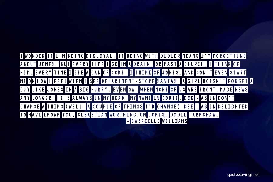Don't Forget About Us Quotes By Gabrielle Williams Don't Forget About Us Quotes By Gabrielle Williams