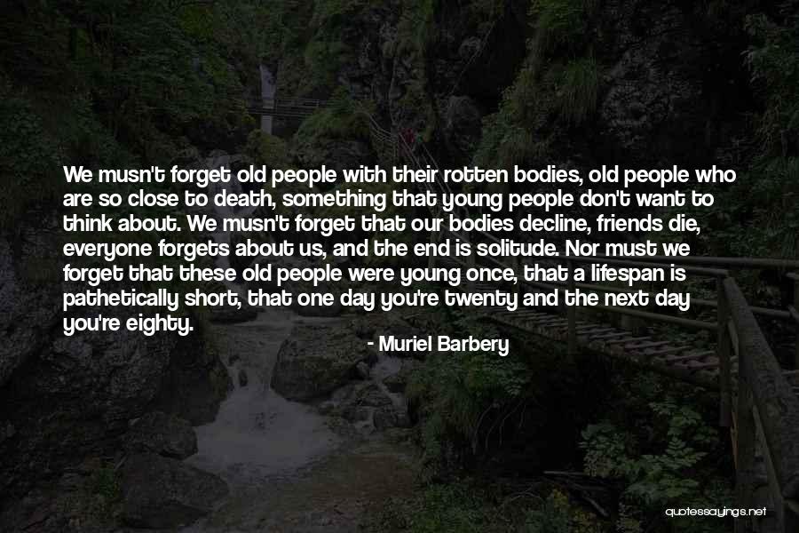 Don't Forget About Us Quotes By Muriel Barbery