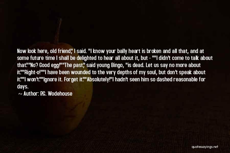 Don't Forget About Us Quotes By P.G. Wodehouse