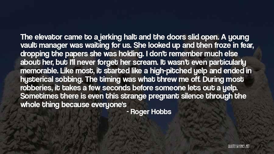 Don't Forget About Us Quotes By Roger Hobbs