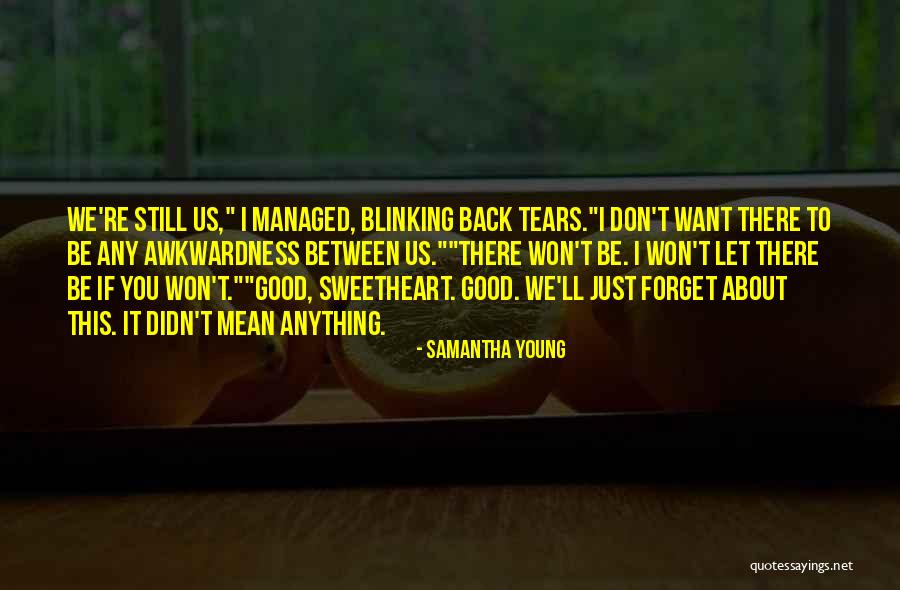 Don't Forget About Us Quotes By Samantha Young