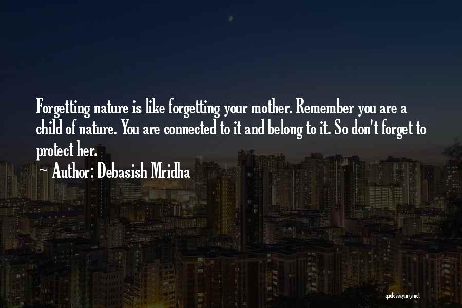 Don't Forget Her Quotes By Debasish Mridha