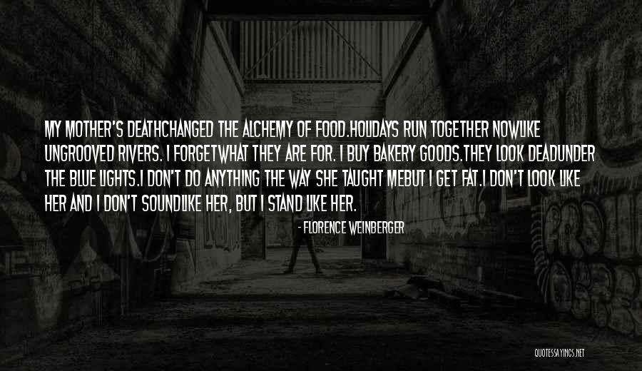 Don't Forget Her Quotes By Florence Weinberger