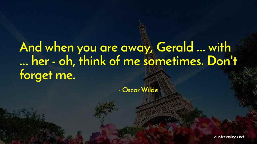 Don't Forget Her Quotes By Oscar Wilde