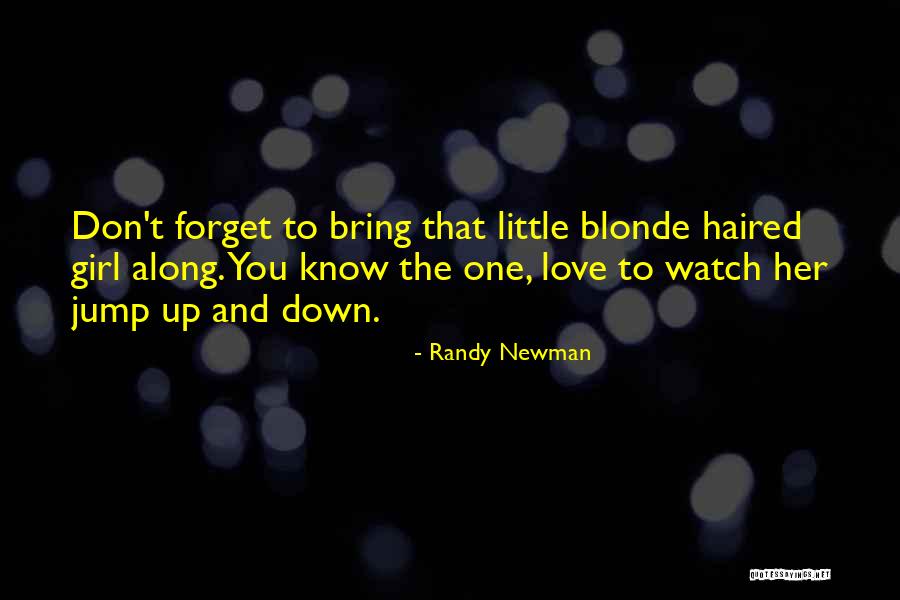 Don't Forget Her Quotes By Randy Newman