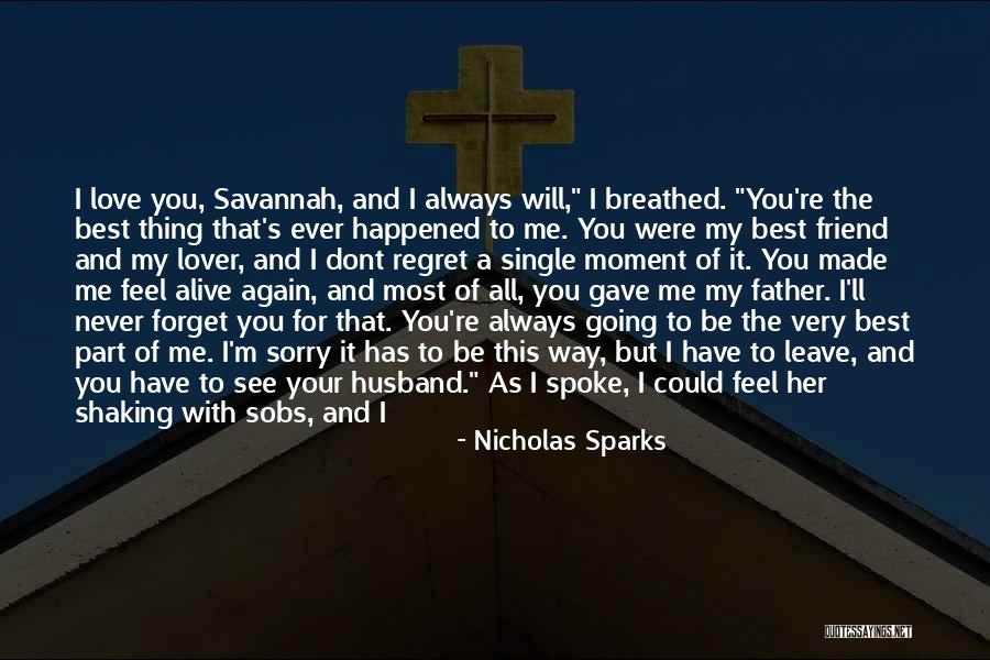 Dont Forget I Was There Quotes By Nicholas Sparks Dont Forget I Was There Quotes By Nicholas Sparks