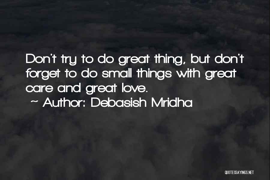 Don't Forget Love Quotes By Debasish Mridha