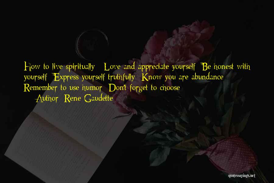 Don't Forget Love Quotes By Rene Gaudette