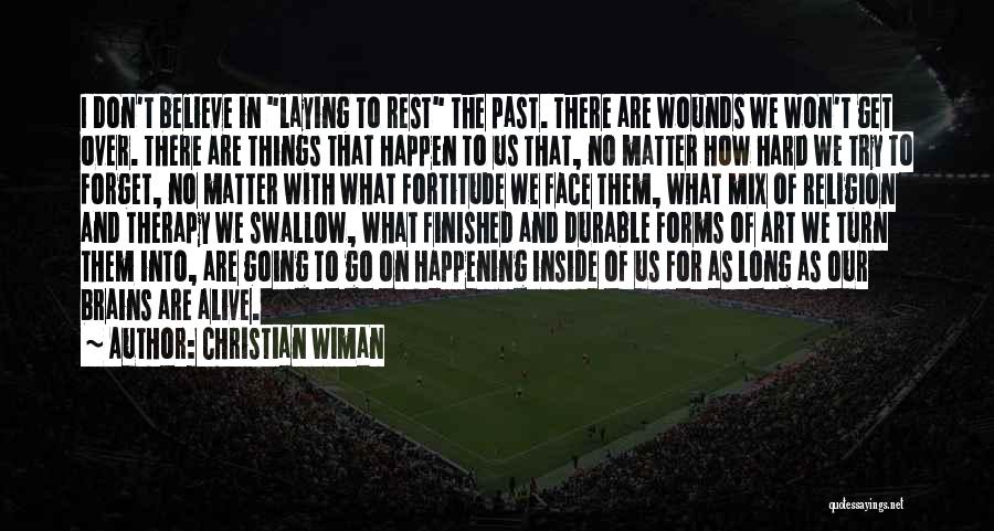 Don't Forget Past Quotes By Christian Wiman