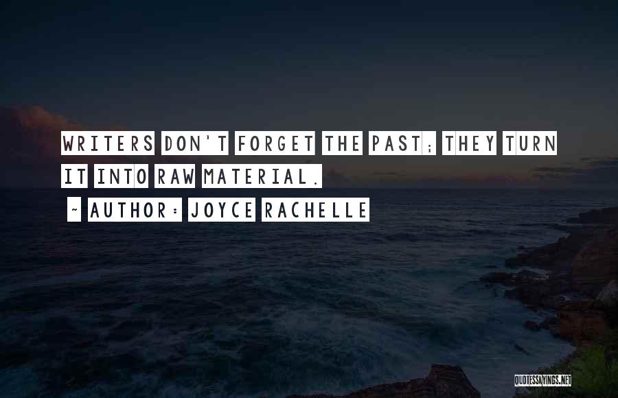 Don't Forget Past Quotes By Joyce Rachelle