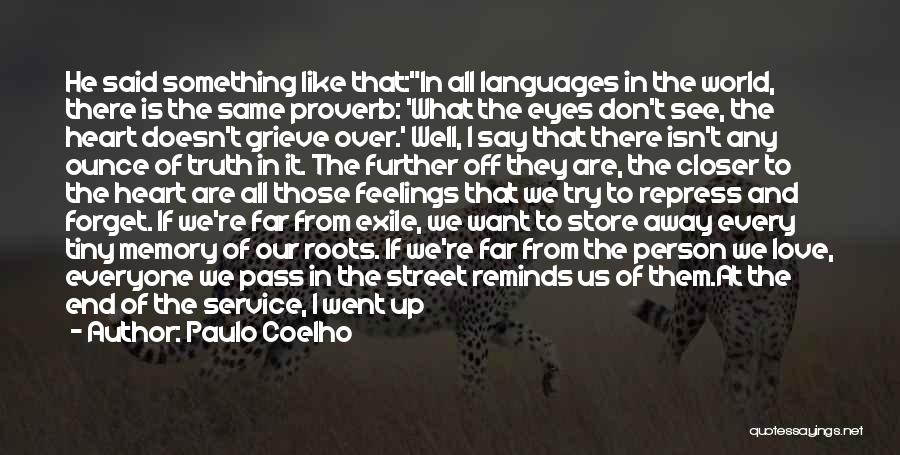 Don't Forget Say Love You Quotes By Paulo Coelho